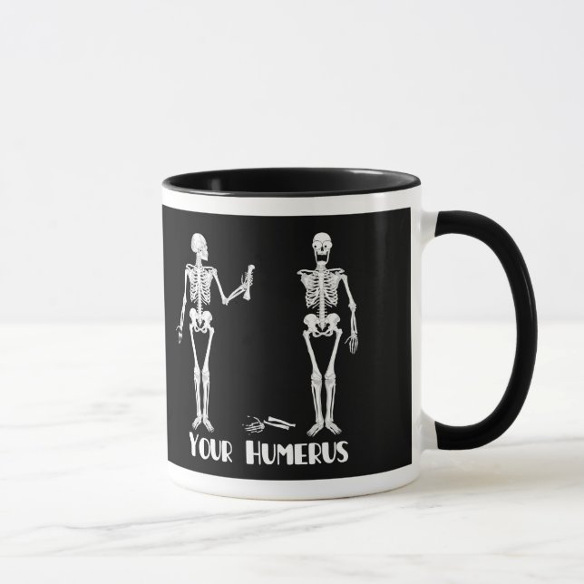 Ich habe Ihr hinteres | Ihr Humerus - Skelette Tasse (Rechts)