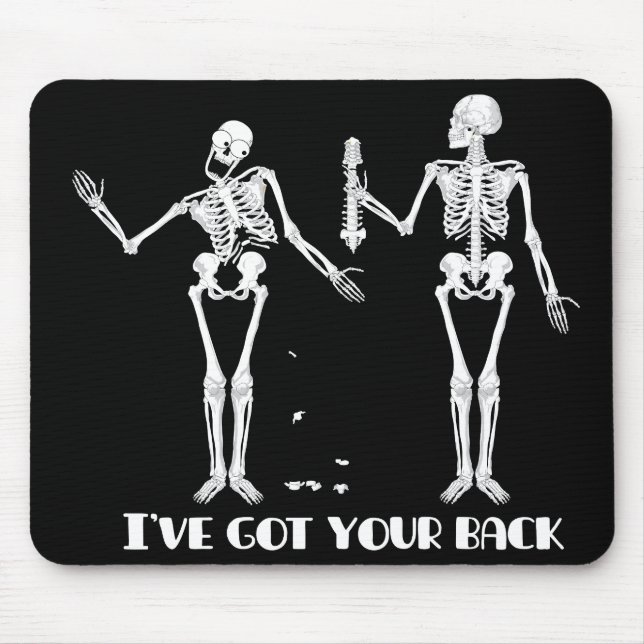 Ich habe Ihre Rückseite. Lustige Skelette Mousepad (Vorne)