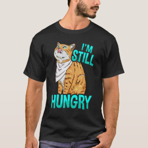 Ich habe immer noch Hunger Katzenillustration für T-Shirt