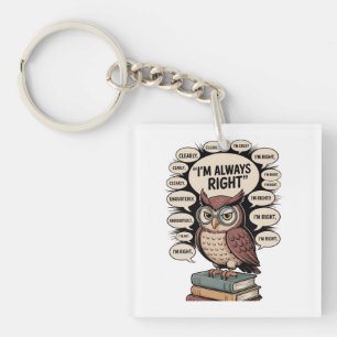 Ich habe immer recht - Funny Wise Owl T - Shirt" Schlüsselanhänger