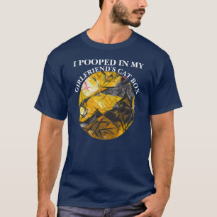 Ich habe in die Katzentoilette meiner Freundin ges T-Shirt
