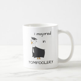 Ich habe in Tomfoolery Goose studiert Kaffeetasse