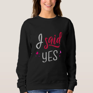 Ich habe Ja gesagt Sweatshirt