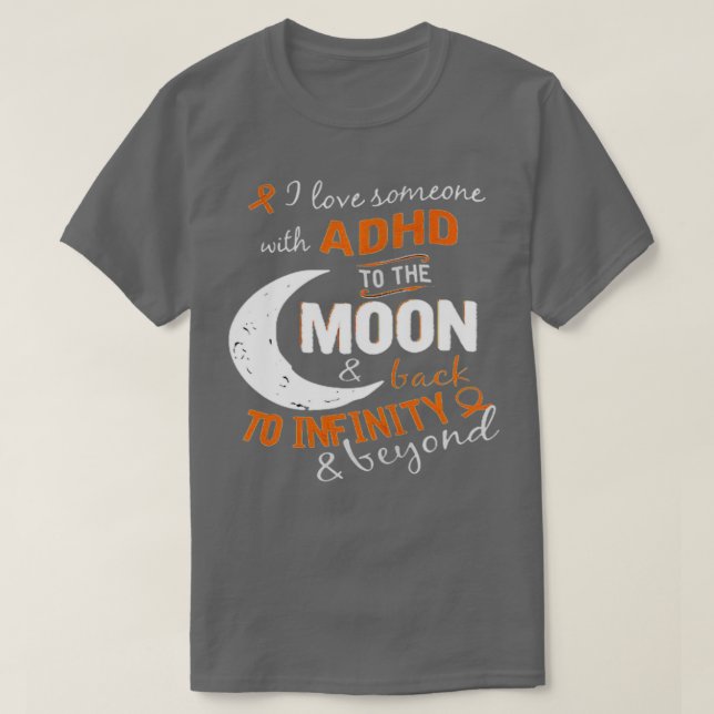 Ich habe jemanden mit ADHD an den Moon-Amp zurück  T-Shirt (Design vorne)