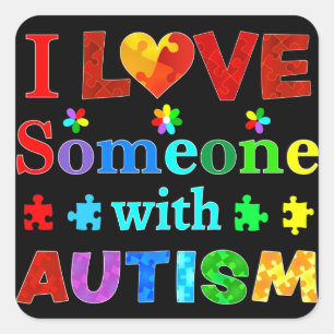 Ich habe jemanden mit AUTISM Liebe Quadratischer Aufkleber