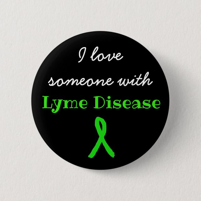 Ich habe jemanden mit dem Knopf Lyme-Krankheit Lie Button (Vorderseite)