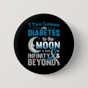 Ich habe jemanden mit Diabetes zum Mond und zurück Button