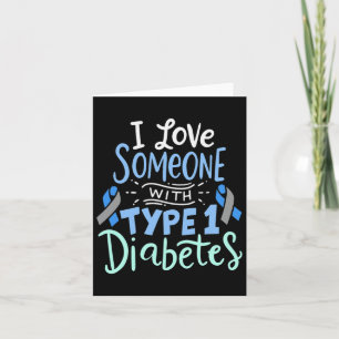 Ich habe jemanden mit Typ-1-Diabetes Liebe 2 Karte