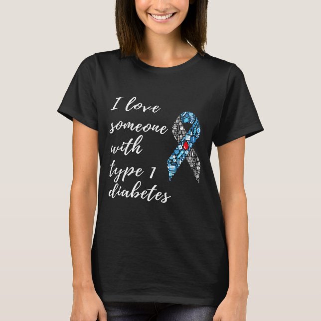 Ich habe jemanden mit Typ-1-Diabetes Liebe T-Shirt (Vorderseite)