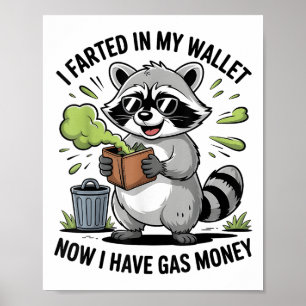 Ich habe jetzt in meinem Portemonnaie das Gasgeld  Poster