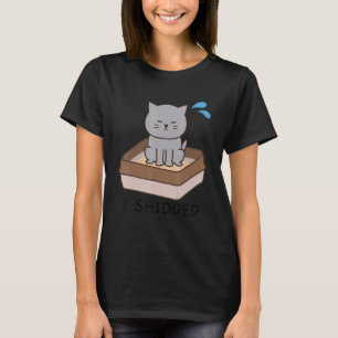 Ich habe Katze, die Katze Kacke, Kitty Kitten 1 T-Shirt
