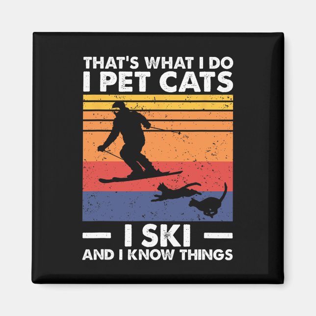 Ich habe Katzen, die ich Ski fahre, und ich weiß,  Magnet (Vorne)