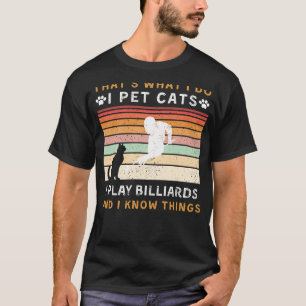 Ich habe Katzen, ich spiele Billard, und ich kenne T-Shirt