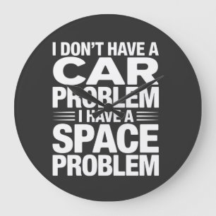 Ich habe kein Autoplatzproblem PNG, Garagenhumor Große Wanduhr