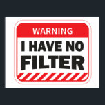 Ich habe kein Filter-Poster Poster<br><div class="desc">Poster - Warnung - Ich habe kein Filter Poster</div>