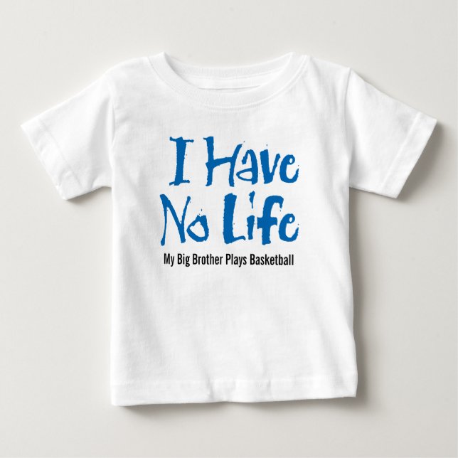 Ich habe kein Leben (Basketball) Baby-T - Shirt (Vorderseite)