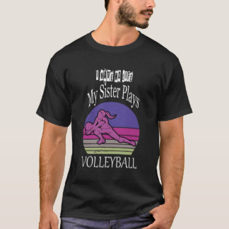 Ich habe kein Leben, das meine Schwester Volleybal T-Shirt
