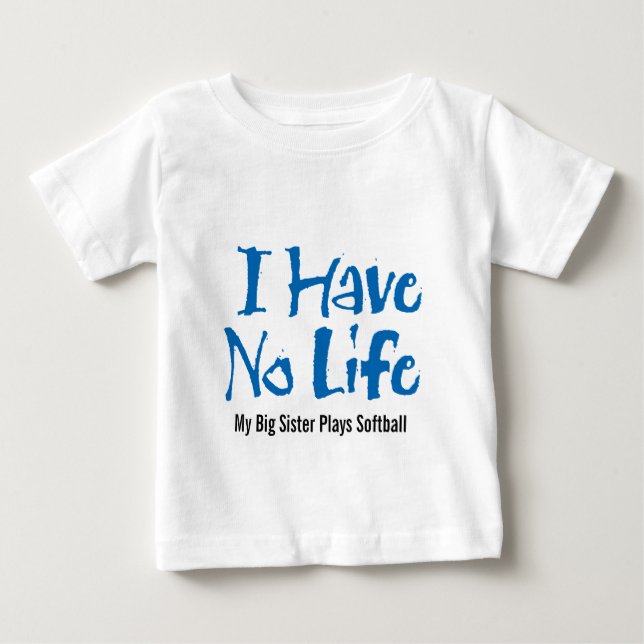 Ich habe kein Leben (Softball) Baby T-shirt (Vorderseite)