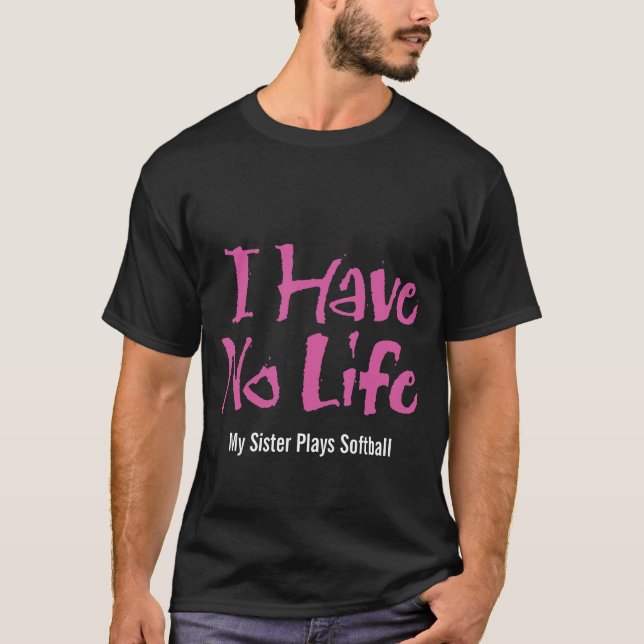 Ich habe kein Leben (Softball) T-Shirt (Vorderseite)