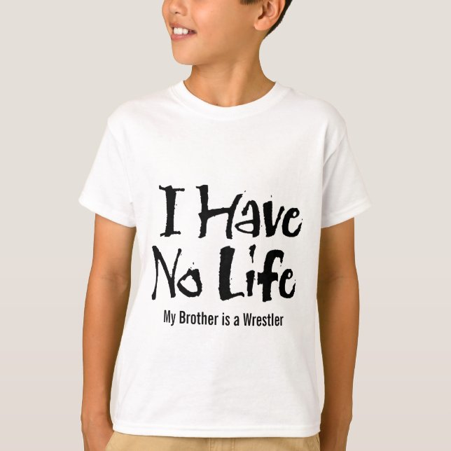 Ich habe kein Leben (Wrestling) T-Shirt (Vorderseite)