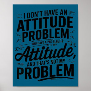 Ich habe kein Problem mit meiner Einstellung lusti Poster
