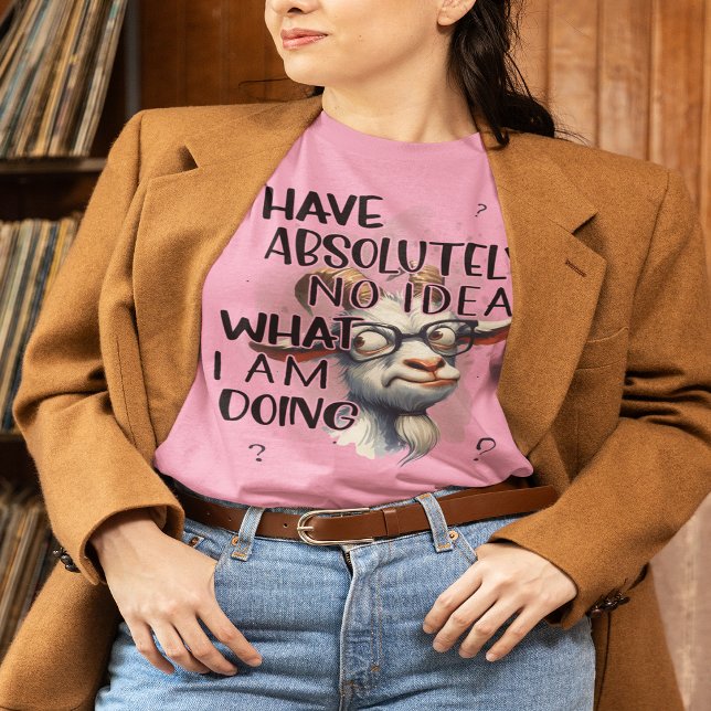 Ich habe keine Ahnung, T-Shirt (I Have No Idea Goat T-Shirt)