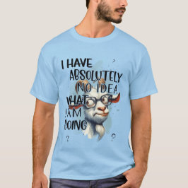 Ich habe keine Ahnung, T-Shirt