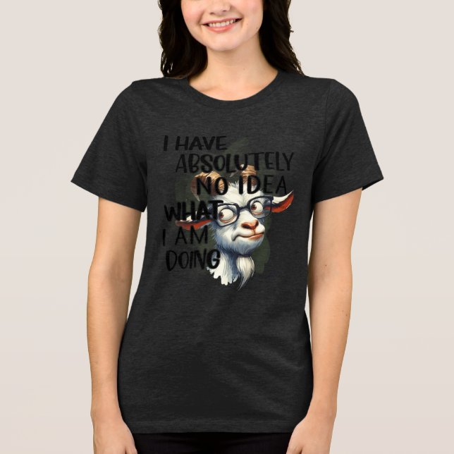 Ich habe keine Ahnung, Tri-Blend Shirt (Vorderseite)