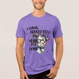 Ich habe keine Ahnung, Tri-Blend Shirt