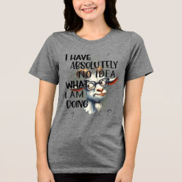 Ich habe keine Ahnung, Tri-Blend Shirt