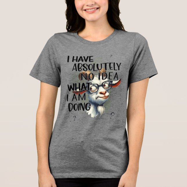 Ich habe keine Ahnung, Tri-Blend Shirt (Vorderseite)