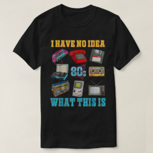 Ich habe keine Ahnung, was das für ein Theme Outfi T-Shirt