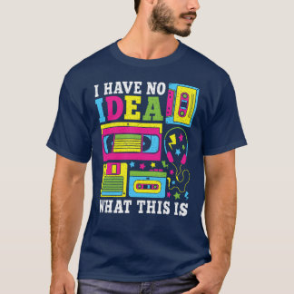 Ich habe keine Ahnung, was das hier ist 80er 90er T-Shirt