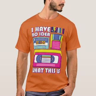 Ich habe keine Ahnung, was das ist 80er 90er Kasse T-Shirt