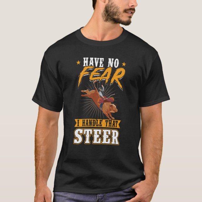 Ich habe keine Angst, dass Steer Bull Rider T-Shirt (Vorderseite)