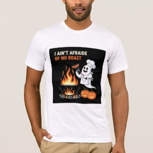 Ich habe keine Angst vor einer Röstung - Lustiger  T-Shirt