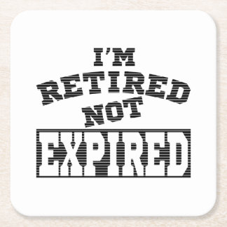 ICH HABE KEINE AUSGELÖSCHTEN RETIREMENT-GIFT-IDEEN RECHTECKIGER PAPPUNTERSETZER