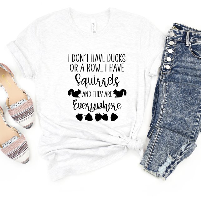 Ich habe keine Enten. Sarcasm Funny Meme T - Shirt (Von Creator hochgeladen)