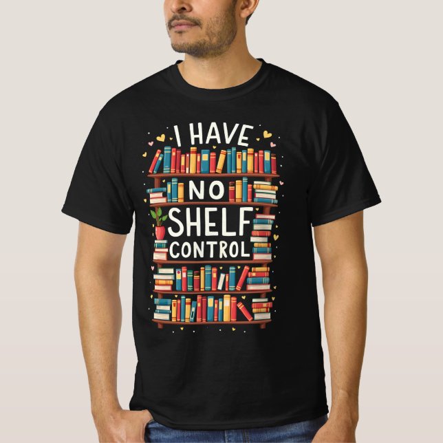 Ich habe keine Kontrolle, die lustige Bibliothek l T-Shirt (Vorderseite)