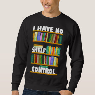 Ich habe keine Kontrolle, leseliebhaber T - Shirt