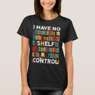 Ich habe keine Kontrolle T-Shirt
