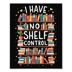 Ich habe keine Regalkontrolle Lustig Bibliothek Le Fotodruck