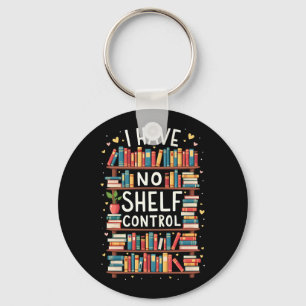 Ich habe keine Regalkontrolle Lustig Bibliothek Le Schlüsselanhänger