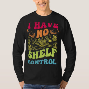 Ich habe keine Shelf-Kontrolle Groovy Reading Book T-Shirt