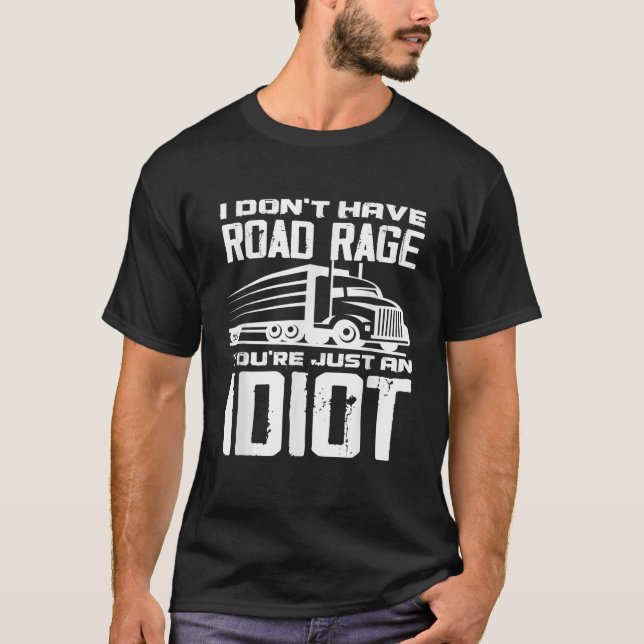 Ich habe keine Straßenränge, die du nur eine Idiot T-Shirt (Vorderseite)