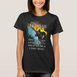 Ich habe keine Studiendarlehensschuld Musiker Schl T-Shirt