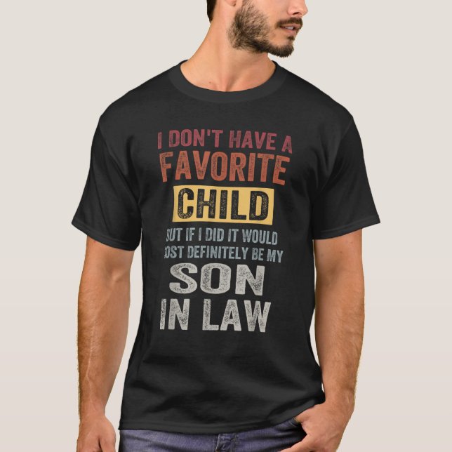 Ich habe keinen lieblichen Sohn im Spaß T-Shirt (Vorderseite)