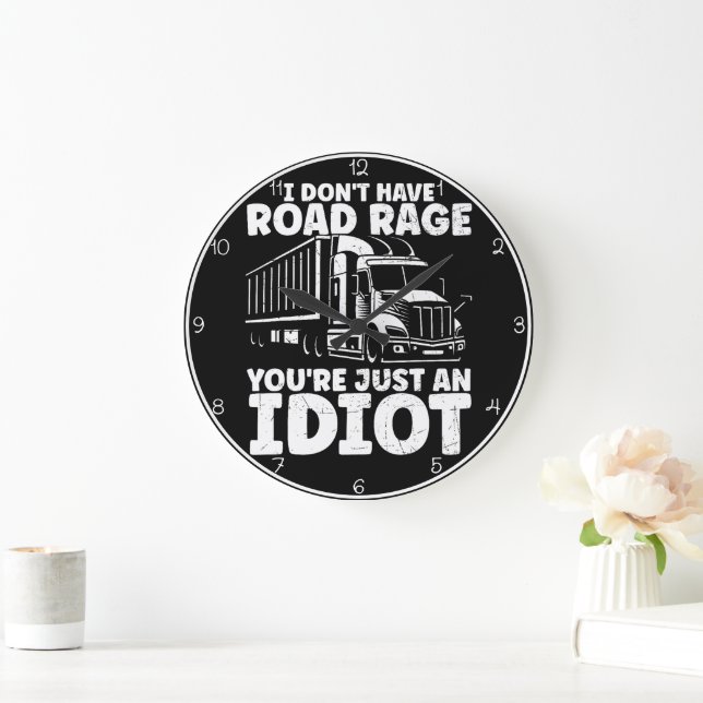Ich habe keinen Straßenrang, du bist nur ein Idiot Große Wanduhr (Zuhause)