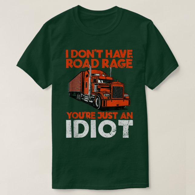 Ich habe keinen Straßenrausch, du bist nur ein Idi T-Shirt (Design vorne)