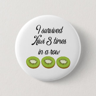Ich habe Kiwi dreimal hintereinander überlebt Button